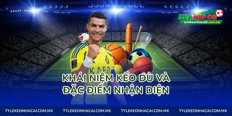 Khái niệm kèo dù và đặc điểm nhận diện