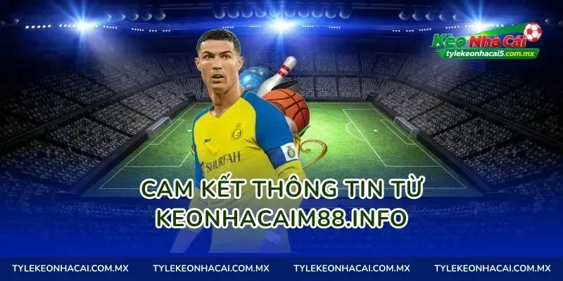 Cam kết thông tin từ keonhacaimalaysia.com