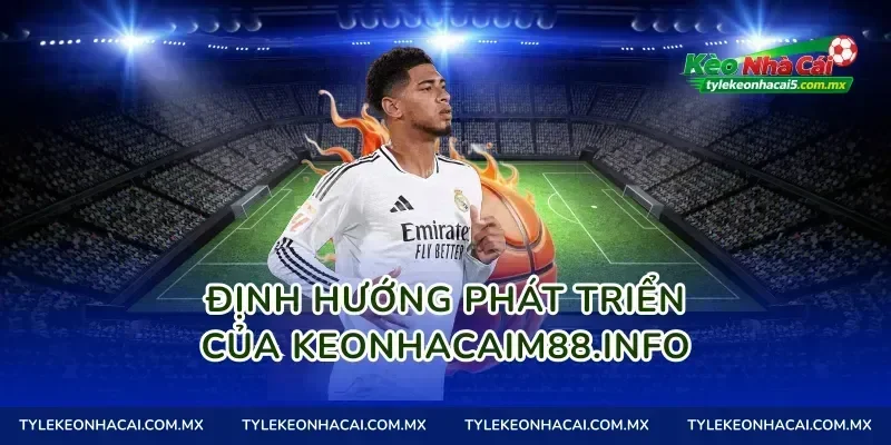 Định hướng phát triển của keonhacaimalaysia.com