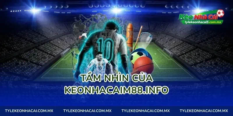 Tầm nhìn của keonhacaimalaysia.com